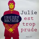 12inch Vinyl Single - Thierry Hazard - Julie Est Trop Prude
