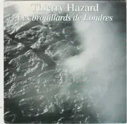 7inch Vinyl Single - Thierry Hazard - Les Brouillards De Londres
