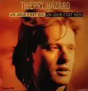 12inch Vinyl Single - Thierry Hazard - Un Jour C'Est Oui, Un Jour C'Est Non