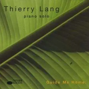 Thierry Lang - Guide Me Home