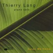 Thierry Lang - Guide Me Home