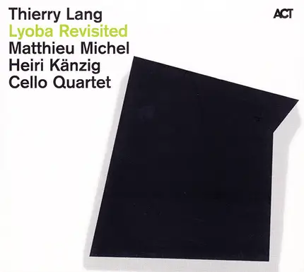 Thierry Lang - Lyoba Revisited