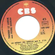 7inch Vinyl Single - Thierry Le Luron , Pierre Douglas - 'Le Debat Du Siecle'
