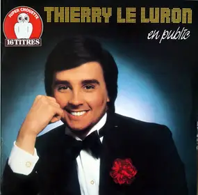 Thierry le Luron - En Public