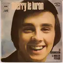 7inch Vinyl Single - Thierry Le Luron - La Chabanisation / Le Ministère Patraque