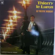 Thierry le Luron - Thierry Le Luron Au Théâtre Marigny