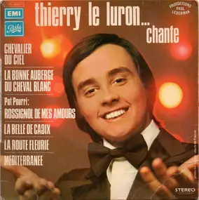 Thierry le Luron - Thierry Le Luron... Chante