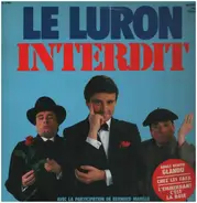 Thierry Le Luron - Interdit