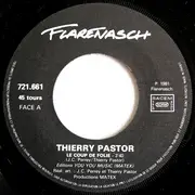 7inch Vinyl Single - Thierry Pastor - Le Coup De Folie