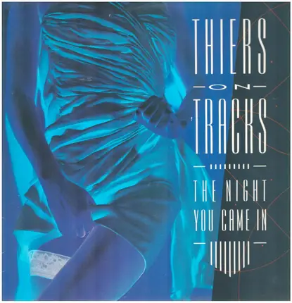 Thiers On Tracks - The Night You Came In