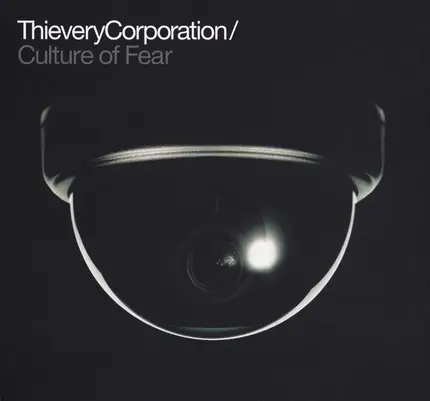 Thievery Corporation - Culture of Fear