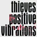 7inch Vinyl Single - Thieves - Positive Vibrations - Green Marbled Vinyl