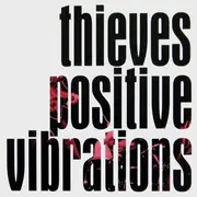 7inch Vinyl Single - Thieves - Positive Vibrations - Green Marbled Vinyl
