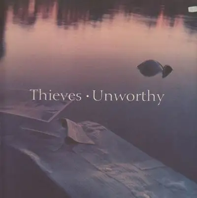 Thieves - Unworthy
