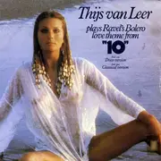 7inch Vinyl Single - Thijs van Leer - Plays Ravel's Bolero - Love Theme From '10'