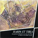 LP - Thilde Lorenz - Harpa Et Tibia - Europäische Melodien Aus Ost Und West