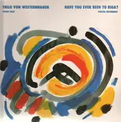 Thilo Von Westernhagen - Have You Ever Been To Riga