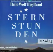 Thilo Wolf Big Band - Sternstunden In Swing
