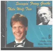 Thilo Wolf - Swinging Franz Grothe