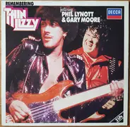 Thin Lizzy , Gary Moore - Remembering - Featuring Phil Lynott & Gary Moore