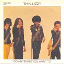7inch Vinyl Single - Thin Lizzy - Do Anything You Want To