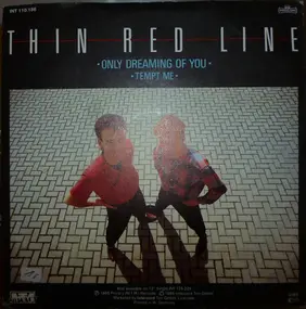 Thin Red Line - Only Dreaming Of You / Tempt Me