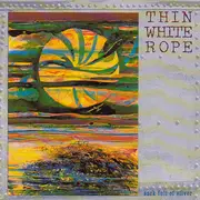 CD - Thin White Rope - Sack Full Of Silver