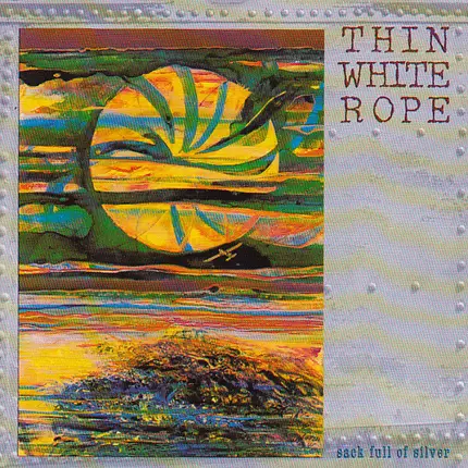 Thin White Rope - Sack Full of Silver