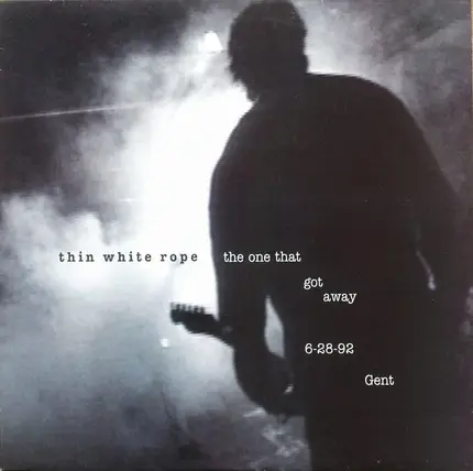 Thin White Rope - The One That Got Away