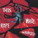 CD - Thin White Rope - The Ruby Sea