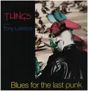 LP - Things Featuring Tony Lakatos - Blues For The Last Punk