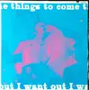 LP - Things To Come - I Want Out - Mono. Blue Translucent