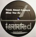 12inch Vinyl Single - Think About Cosmos - Miss You So