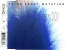 CD Single - Think About Mutation - Irregular