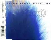 CD Single - Think About Mutation - Irregular