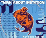 Think About Mutation - MotorRazor 96