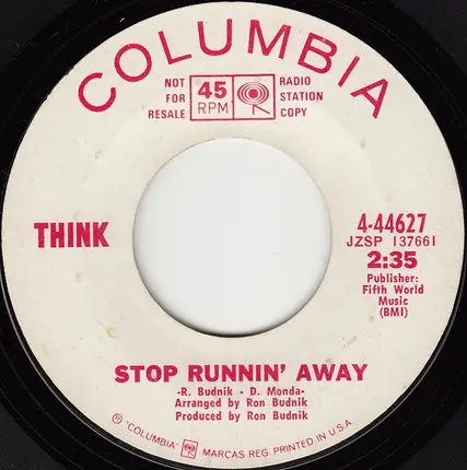 Think - Stop Runnin' Away