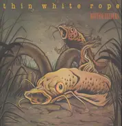 Thin White Rope - Bottom Feeders