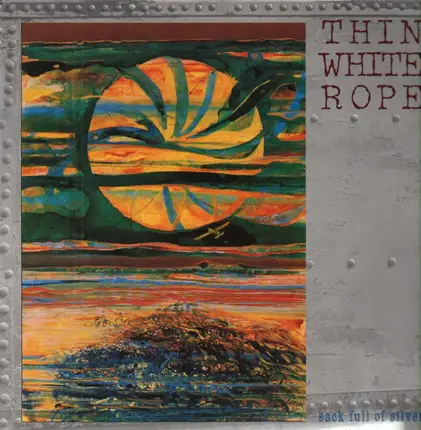 Thin White Rope - Sack Full of Silver