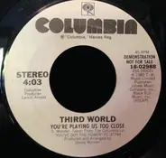 Third World - You're Playing Us Too Close