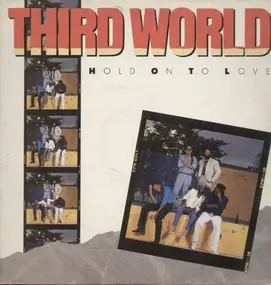 The Third World - Hold On To Love