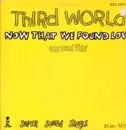 12inch Vinyl Single - Third World - Now That We Found Love / One Cold Vibe