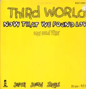 The Third World - Now That We Found Love