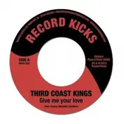 third coast kings - Give Me Your Love / Tonic Strider
