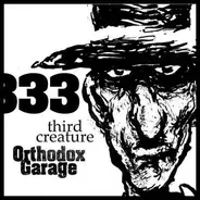 Third Creature - Orthodox Garage