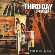 Third Day - Offerings II (All I Have To Give)