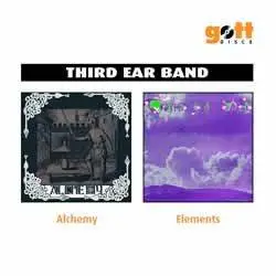 Third Ear Band - Alchemy / Elements