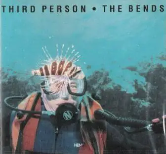 Third Person - The Bends