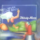 LP - Thirsty Moon - You'll Never Come Back - Gatefold, Insert