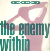 12inch Vinyl Single - Thirst - The Enemy Within